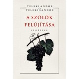 A szőlők fel&uacute;j&iacute;t&aacute;sa - Teleki Andor