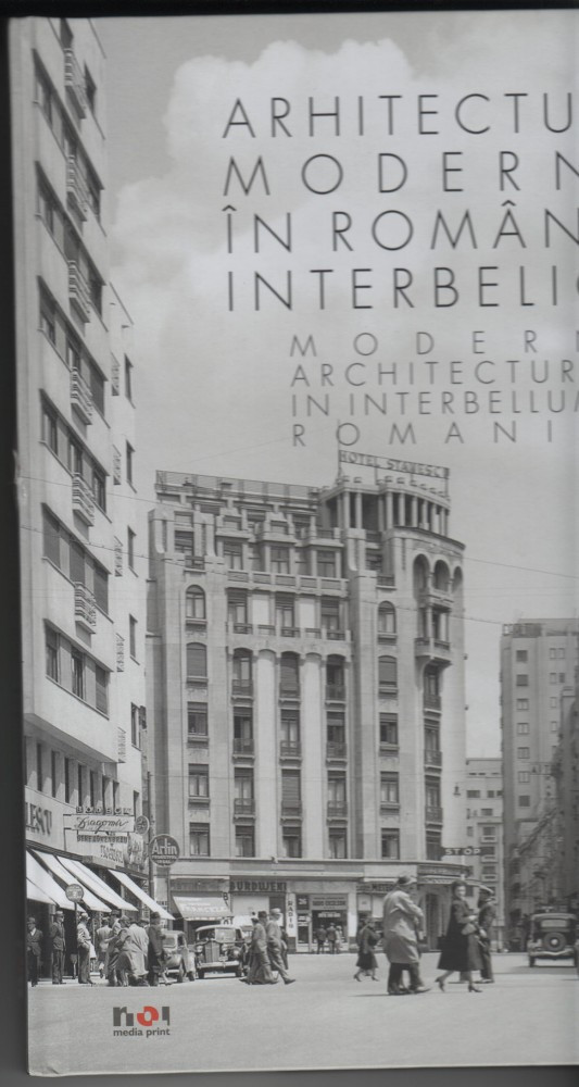 Arhitectura moderna in Romania interbelica Modern Architecture in  Interbellum | arhiva Okazii.ro