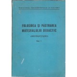 Folosirea si pastrarea materialului didactic I - Instructiuni