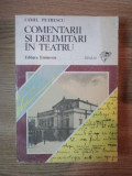 COMENTARII SI DELIMITARI IN TEATRU de CAMIL PETRESCU , 1983
