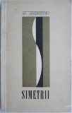 Simetrii. Versuri - Al. Andritoiu - Carte Poezie Beletristica