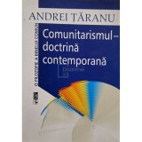 Andrei Taranu - Comunitarismul - doctrina contemporana (Editia: 2005)