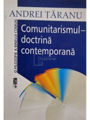 Andrei Taranu - Comunitarismul - doctrina contemporana (Editia: 2005) foto