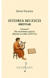 Istoria muzicii. Breviar Vol.1 - Zeno Vancea