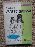 RAYMOND MAUFRAIS - AVENTURI LA MATTO GROSSO