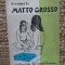 RAYMOND MAUFRAIS - AVENTURI LA MATTO GROSSO