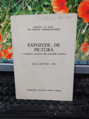 Expoziție de pictură a artiștilor amatori..., Drumul Taberei București 1981, 202 foto