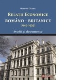 Relatiile economice romano - britanice (1919-1939) - Studii si documente - Marusia Cirstea