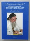 &#039; ASA NU SE MAI POATE ! &#039; , MEMORIILE UNUI FRANCMASON : HORIA NESTORESCU - BALCESTI , un interviu de ALEXANDRA RUFANDA , 2018