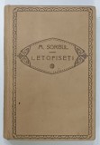 TEATRUL ISTORIC , LETOPISETI , DRAMA IN 5 ACTE SI UN PROLOG de MIHAIL SORBUL , 1921