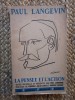 Paul Langevin - La pensee et l action
