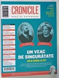 CRONICILE , CURS DE GUVERNARE , NO. 100 , UN VEAC DE SINGURATATE , CINE NE CONDUCE DE FAPT , 2018