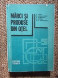 Marci Si Produse Din Otel - I. Chesa, N. Lascu-Simion