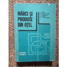 Marci Si Produse Din Otel - I. Chesa, N. Lascu-Simion