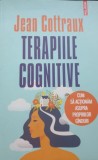 TERAPIILE COGNITIVE - JEAN COTTRAUX