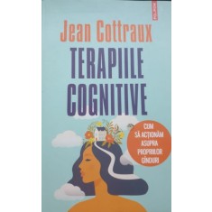 TERAPIILE COGNITIVE - JEAN COTTRAUX