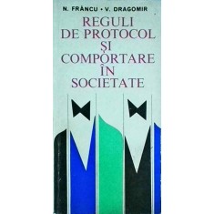 N. Francu - Reguli de protocol si comportare in societate