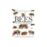 The Bees in Your Backyard: A Guide to North America S Bees