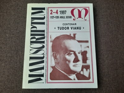Revista Manuscriptum Nr 2 &amp;ndash; 4 din 1997 ( centenar Tudor Vianu ) RF18/4 foto