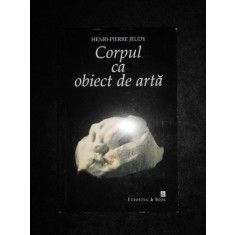 Henri Pierre Jeudy - Corpul ca obiect de arta