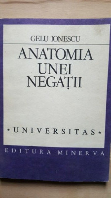 Anatomia unei negatii- Gelu Ionescu foto