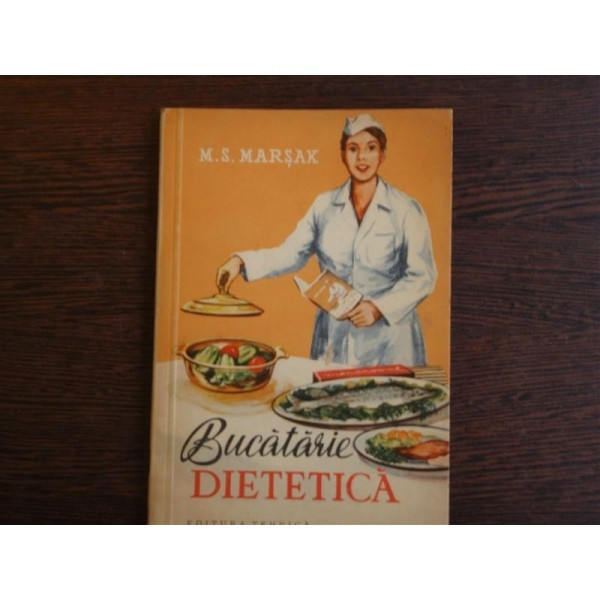 BUCATARIE DIETETICA - M.S. MARSAK