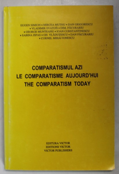 COMPARATISMUL AZI , TEXT IN ROMANA , FRANCEZA , ENGLEZA , volum coordonat de DIM. PACURARIU , 2000