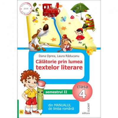 Calatorie prin lumea textelor literare Semestrul II (AL) Clasa a IV a, dupa manualul ARS LIBRI, autor Dana Oprea foto