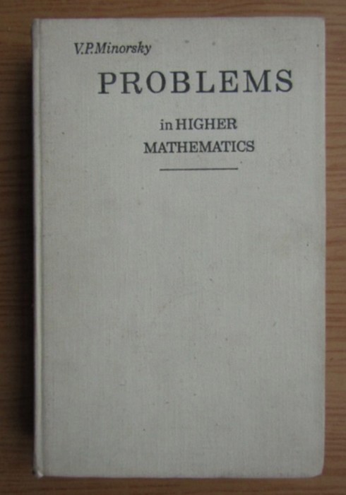 Problems in higher mathematics V.P. Minorsky