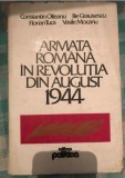 Armata romana in revolutia din august 1944 / Constantin Olteanu s.a.