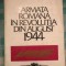 Armata romana in revolutia din august 1944 / Constantin Olteanu s.a.