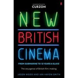New British Cinema from Submarine to 12 Years a Slave