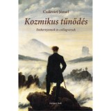 Kozmikus tűnőd&eacute;s - Cs&aacute;kv&aacute;ri J&oacute;zsef