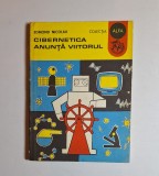 Cibernetica anunță viitorul &ndash; Aut. Edmond Nicolau, Ilustr. Burschi Gruder, Ed. Ion Creangă, 1981