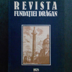 REVISTA FUNDATIEI DRADAN. 60 DE ANI DE LA UNIREA TRANSILVANIEI CU ROMANIA (1978)