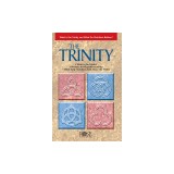 The Trinity: What Is the Trinity, and What Do Christians Believe?