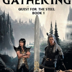 The Gathering Book 1: Quest for the Steel