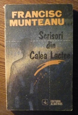 Francisc Munteanu - Scrisori din Calea Lactee foto