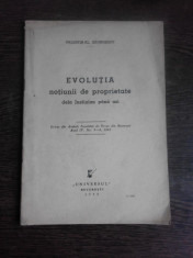 EVOLUTIA NOTIUNII DE PROPRIETATE DE LA JUSTINIAN PANA AZI - VALENTIN AL. GEORGESCU foto
