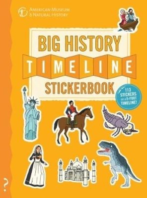 The Big History Timeline Stickerbook: From the Big Bang to the Present Day; 14 Billion Years on One Amazing Timeline! foto