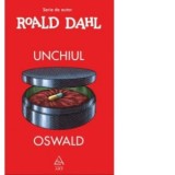 Unchiul Oswald - Roald Dahl
