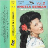 Angela Șerban - C&acirc;ntece De Petrecere Vol.2, Caseta audio