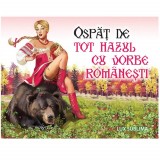 Ospăț de tot hazul cu vorbe rom&acirc;nești - Lux Sublima | Carte Rom&acirc;nă, 112 pagini, 2018, Broșată