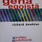 Gena egoista &ndash; Richard Dawkins (cateva sublinieri)