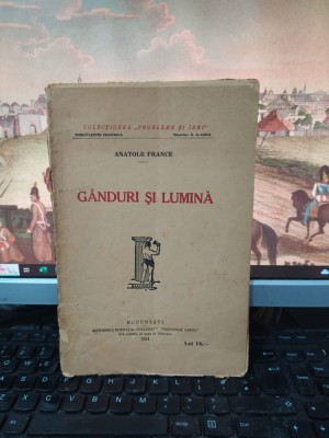 Anatole France, G&amp;acirc;nduri și lumină, Țara este sătulă de stăp&amp;acirc;nirea..., 1924, 113 foto