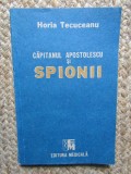 HORIA TECUCEANU - CAPITANUL APOSTOLESCU SI SPIONII