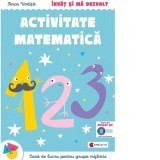 Activitate matematica. Caiet de lucru pentru grupa mijlocie