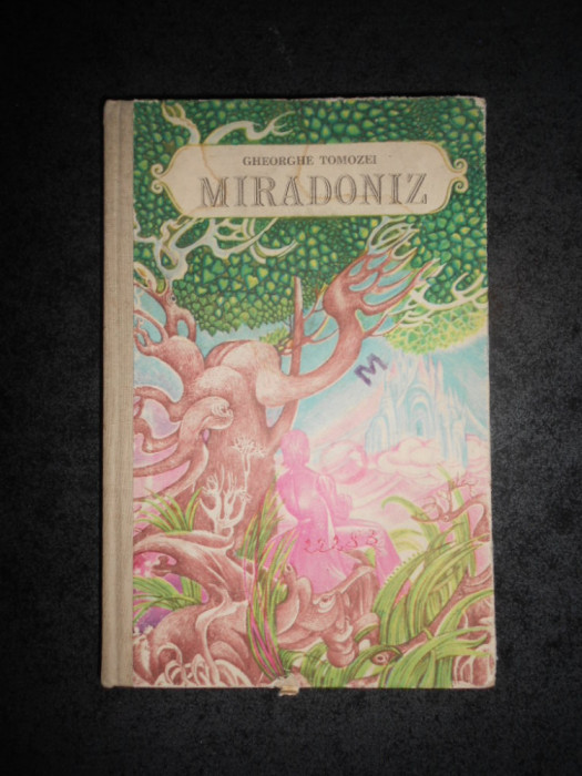 GHEORGHE TOMOZEI - MIRADONIZ (1970, editie cartonata)