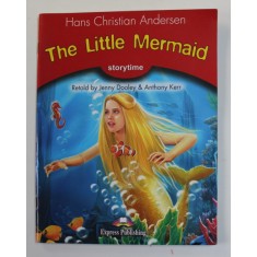 THE LITTLE MERMAID by HANS CHRISTIAN ANDERSEN , retold by JENNY DOOLEY and ANR=THONY KERR , 2007