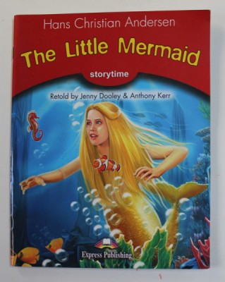 THE LITTLE MERMAID by HANS CHRISTIAN ANDERSEN , retold by JENNY DOOLEY and ANR=THONY KERR , 2007 foto